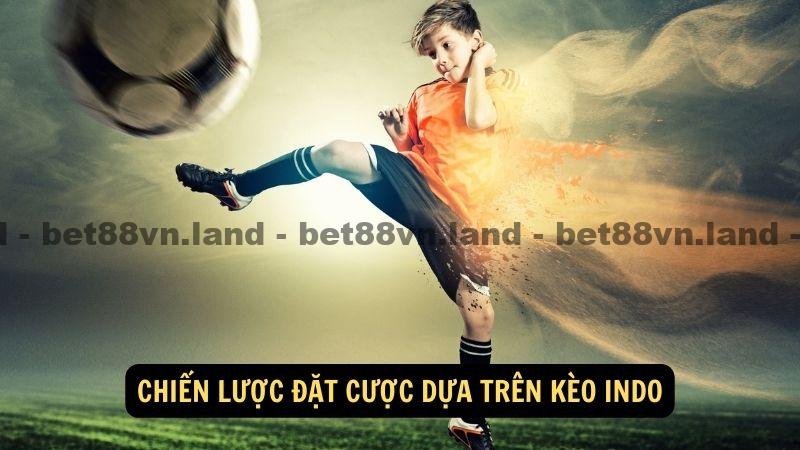 Chiến lược đặt cược dựa trên kèo indo