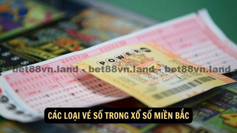 Các loại vé số trong xổ số miền Bắc